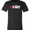 Always On Mute T-Shirt - Thumbnail Image 2