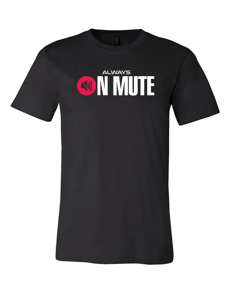 Always On Mute T-Shirt - Image 2