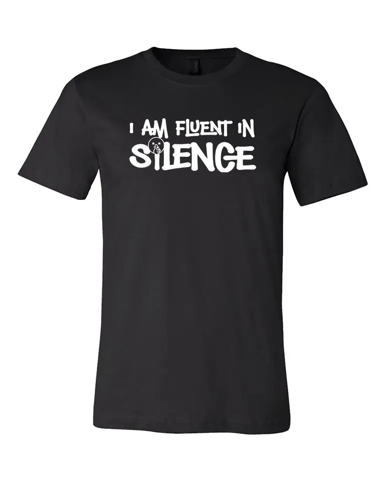 I Am Fluent in Silence T-Shirt - Image 2
