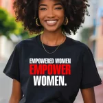Graphic t-shirt with cultural statement – T-Shirts & Denim - Empowered Women Empower Women T-shirt